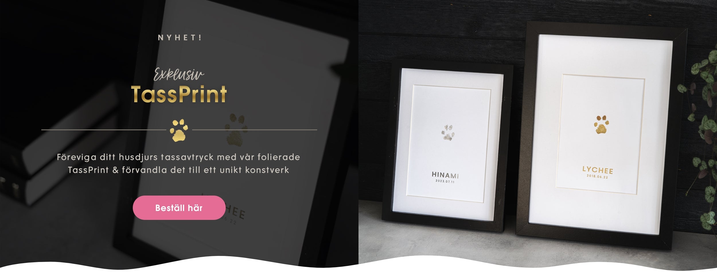 Banner med nyheten Tassprint, folierad print med hundens eller kattens tassavtryck samt 2 tavlor på folierade tassavtryck i silver och guld